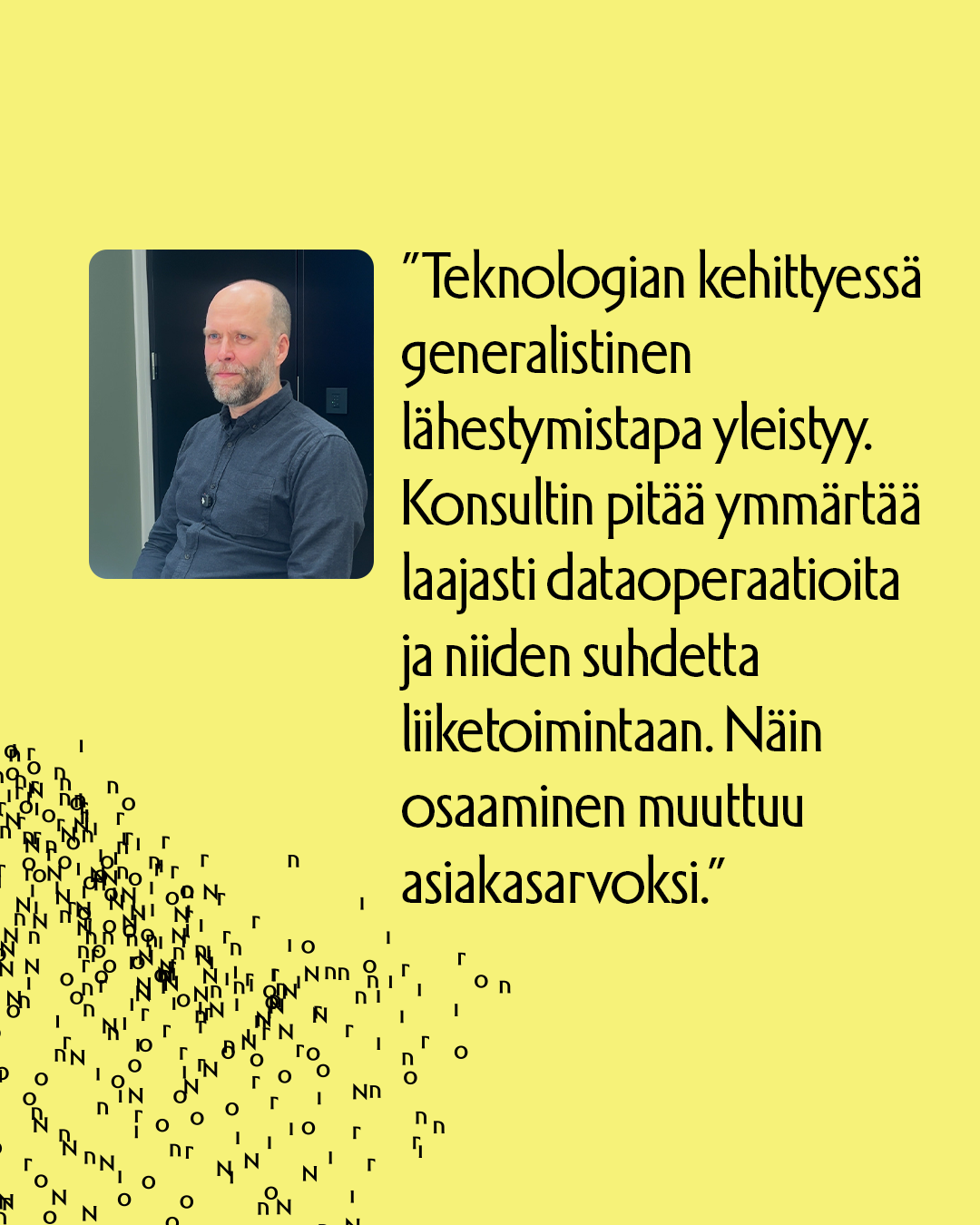 Toni Niittymäki uskoo käytännönläheiseen, generalistiseen otteeseen datatyössä